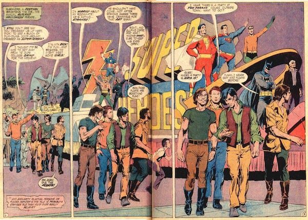 A two-page spread from Batman #237. The image is one huge drawing of a parade float that says "Super Heroes" in huge letters. The pages are divided into three vertical panels; the single drawing of the parade float stretches across the whole background, but Robin and his three creator friends appear in all three panels, larger each time as you move from left to right, giving the impression that they are walking alongside the parade and getting closer to the reader. The float shows a number of people in superhero costumes, including Shazam, Superman, Aquaman, Batman, Captain America, Hawkman, Havok, and Quicksilver.
Panel 1: 
Narration Box: Elsewhere, a festival brightens the air...the annual Rutland Halloween parade...
Conway: I still don't see why you dragged us up here, Dick! To see a bunch of dum-dums goof around dressed as super-heroes?
Dick: I thought it'd be nice to get away from ye olde college grind for the weekend.
Wrightson: I'm with Dick! It's fun...and besides, we might meet some girls!
Weiss: Oh, man! Dig the floats!
Narration Box: *Any similarity to actual persons or places depicted in this tale is probably a stranger tale than you'd ever really believe!
Panel 2: 
Conway: I'm worried about my roommate! He's acting...strange!
Wrightson: He shouldn't have come...not after staying awake three days cramming for that art exam!
Dick: Right! ...and gulping coffee and who-knows-what-else to keep his eyes open!
Weiss: Man, those floats are something else!
Panel 3: 
Conway: I hear there's a party at Tom Fagan's house outside town! Want to go?
Wrightson: Sure! Where a party is, girls is!
Weiss: Funny...I never got into floats before!