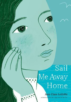 Cover of Sail Me Away Home by LaZotte