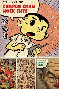 cover of The Art of Charlie Chan Hock Chye by Sonny Liew