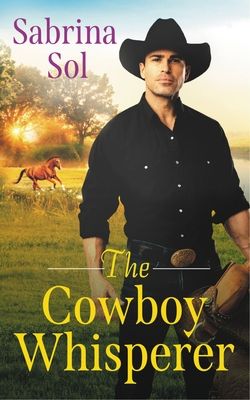 Cover of The Cowboy Whisperer by Sabrina Sol cowboy romance novels