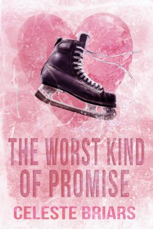 Cover of The Worst Kind of Promise by Celeste Briars