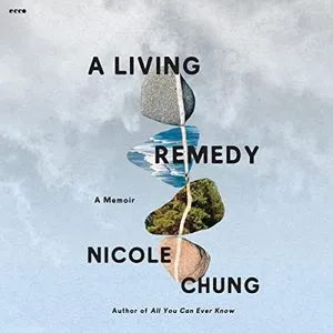 a graphic of the cover of A Living Remedy by Nicole Chung