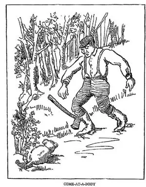an illustration of a woodcutter and a Come-at-a-Body
