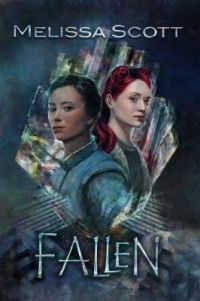 Cover of Fallen by Melissa Scott