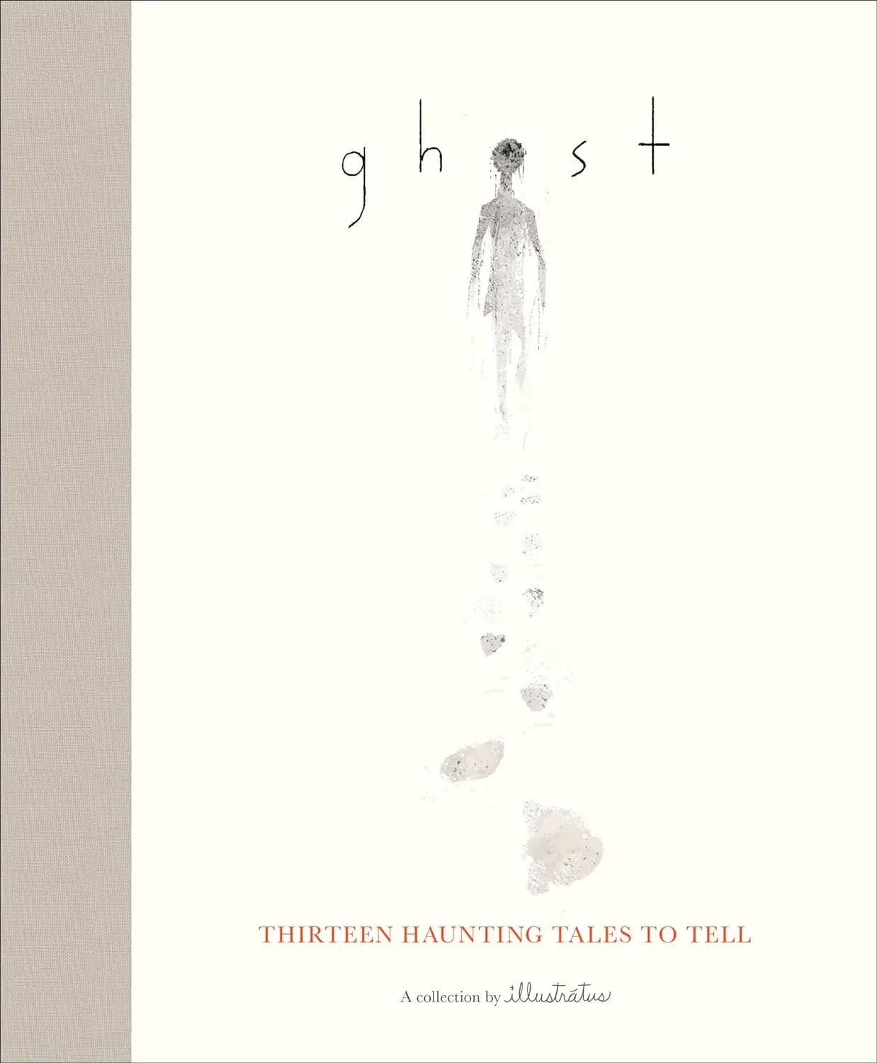 Ghost: Thirteen Haunting Tales to Tell