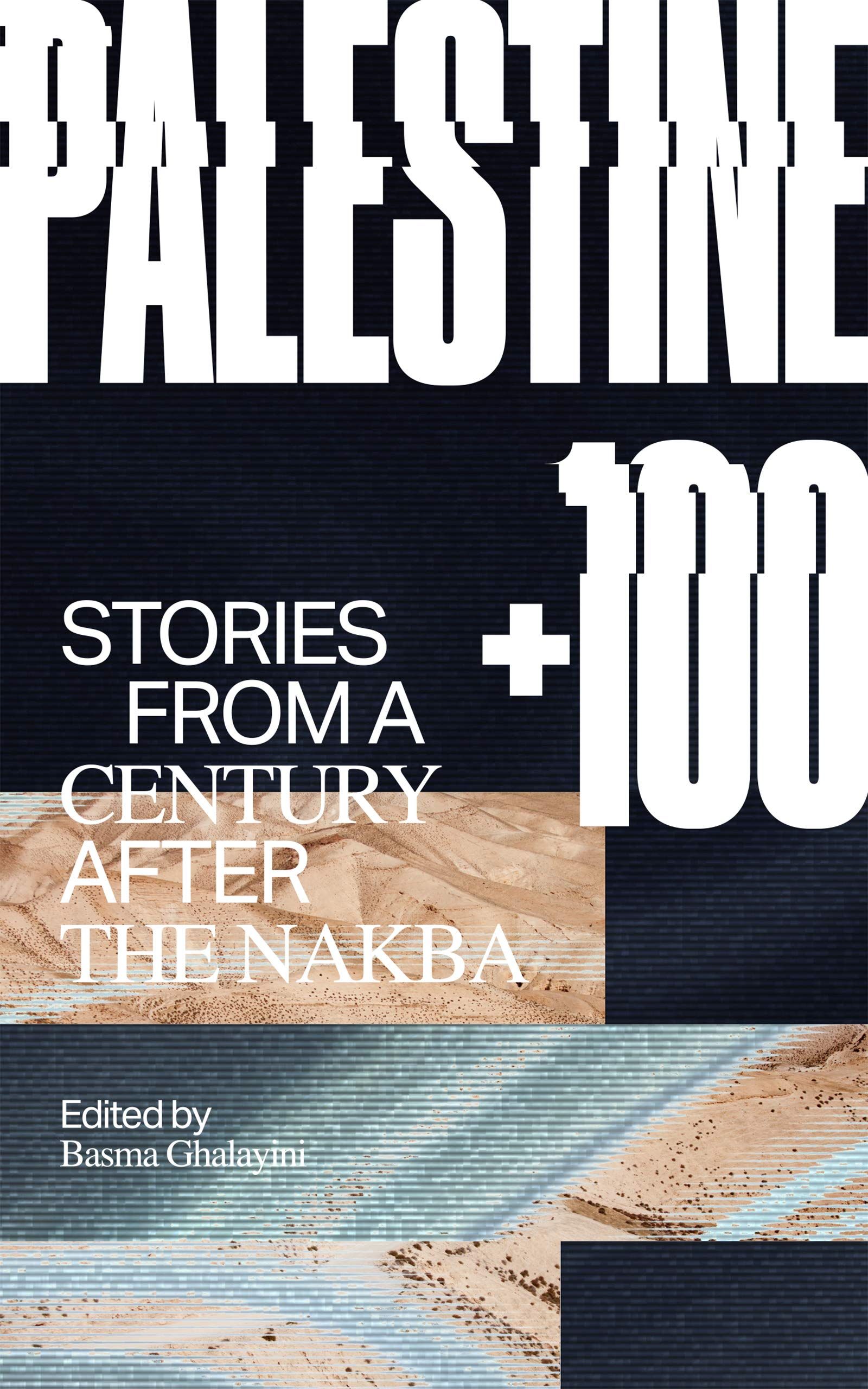 Palestine+100 by Basma Ghalayini book cover