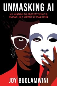 Cover of Unmasking AI by Joy Buolamwini