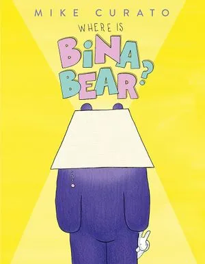 cover of Where is Bina Bear by Mike Curato