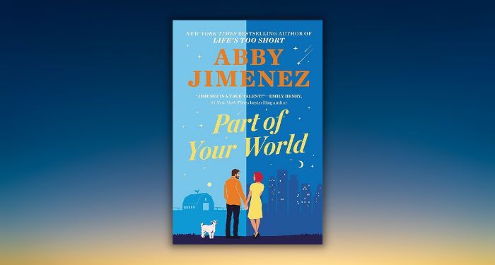 cover of Abby Jimenez' romance novel Part of Your World