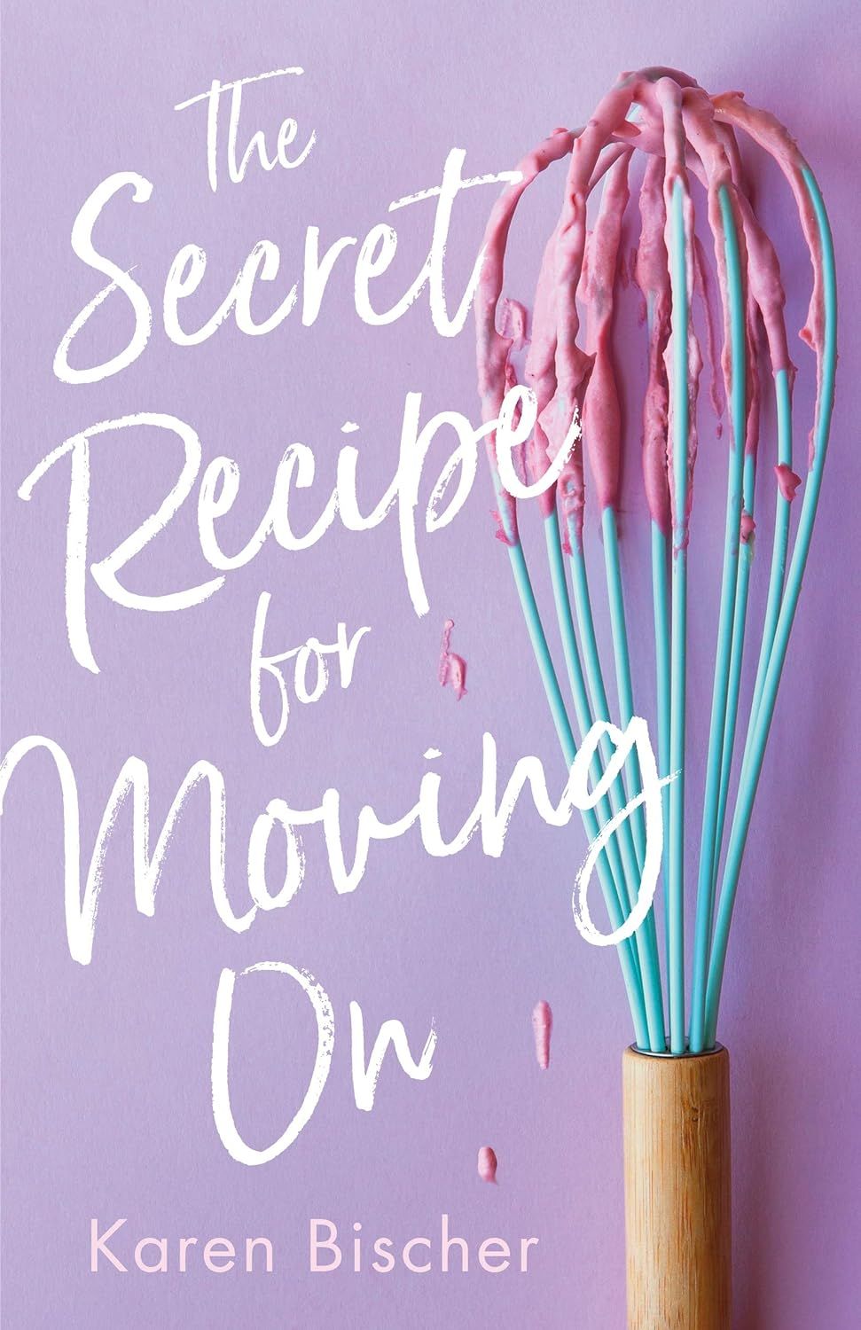 The Secret Recipe for Moving On cover