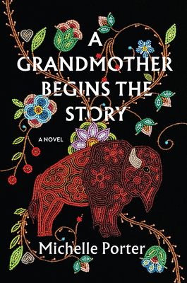 cover of A Grandmother Begins the Story by Michelle Porter 