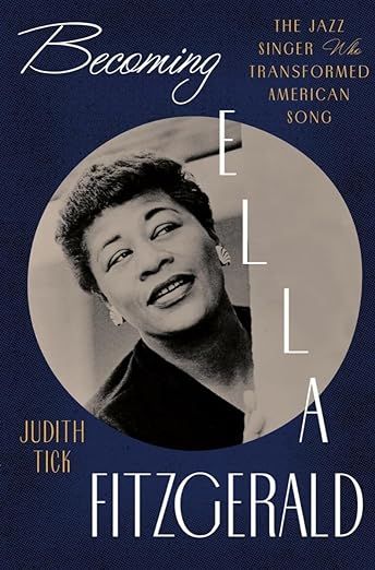 cover of Becoming Ella Fitzgerald: The Jazz Singer Who Transformed American Song; photo of the Black singer