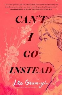 Cover of Can’t I Go Instead by Lee Geum-yi