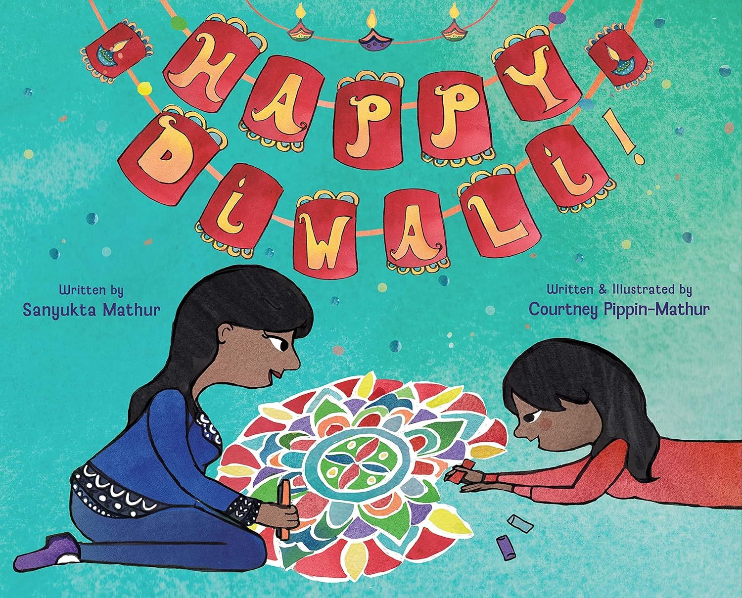 Cover of Happy Diwali! by Sanyukta Mathur & Courtney Pippin-Mathur