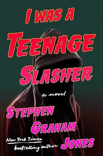 cover of I Was A Teenage Slasher by Stephen Graham Jones; image of an empty floating hoodie