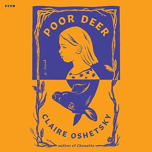 a graphic of the cover of Poor Deer by Claire Oshetsky
