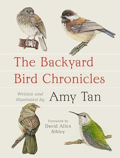 cover of The Backyard Bird Chronicles by Amy Tan; illustrations of birds