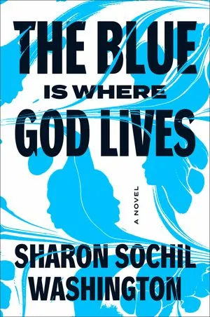 The Blue Is Where God Lives by Washington book cover