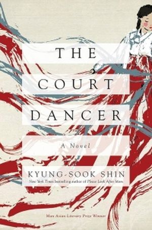 Cover of The Court Dancer by Kyung-Sook Shin