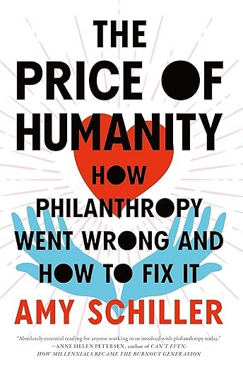 cover of The Price of Humanity: How Philanthropy Went Wrong―And How to Fix It; image of a red heart over blue hands