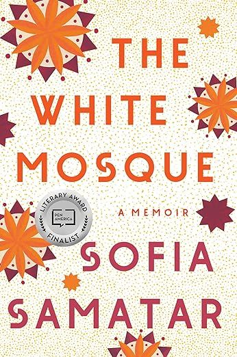 cover of The White Mosque: A Memoir by Sofia Samatar; white with orange and maroon font and stars
