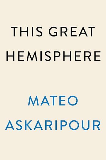 placeholder cover for This Great Hemisphere by Mateo Askaripour