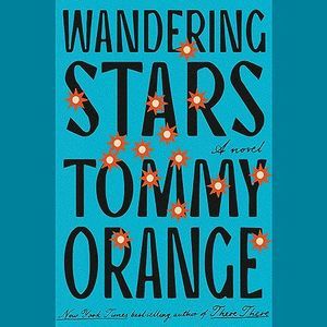 a graphic of the cover of Wandering Stars by Tommy Orange
