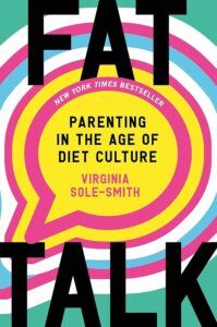 Book Cover for Fat Talk Parenting in the Age of Diet Culture