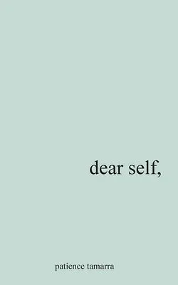 cover of Dear Self, by Patience Tamarra Davis