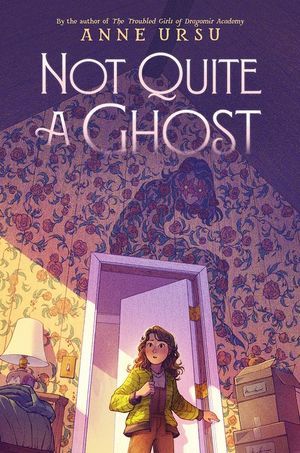 Cover of Not Quite a Ghost by Ursu