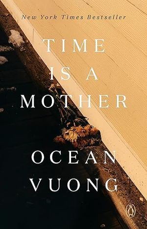 cover of Time is a Mother by Ocean Vuong