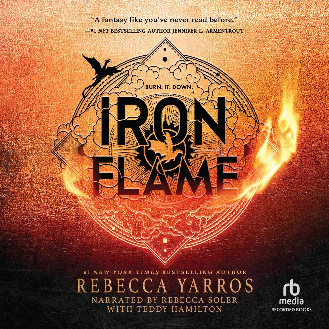 audiobook cover of Iron Flame By Rebecca Yarros, narrated by Rebecca Soler & Teddy Hamilton