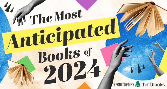 Most Anticipated Books Of 2024   BR MostAnticipated2024 700x375 .optimal 