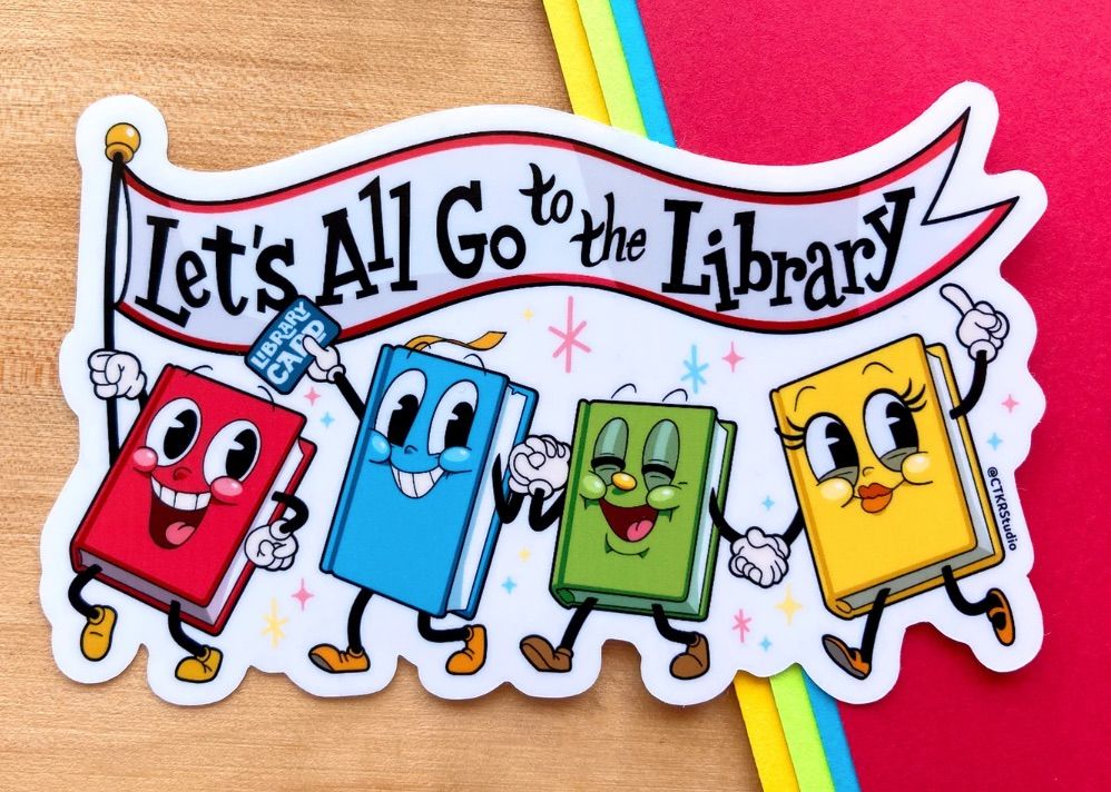 let's all go to the library sticker, featuring several books marching. 
