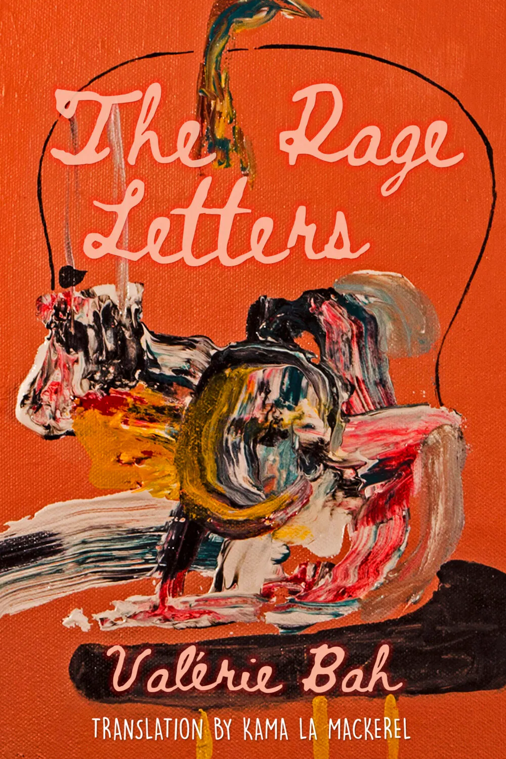 cover of The Rage Letters by Valérie Bah and Translated by Kama La Mackerel