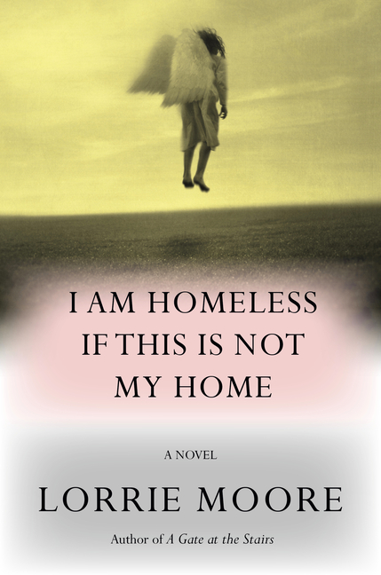 Capa de I'm Homeless If This Ain't My Home, de Lori Moore
