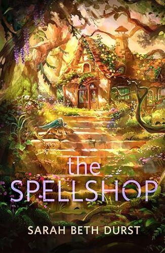 Cover of The Spellshop by Sarah Beth Durst; illustration of a forest cabin in the sunbeam with a small cat with blue wings on the steps