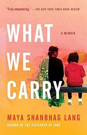 graphic of book cover of What We Carry by Maya Lang