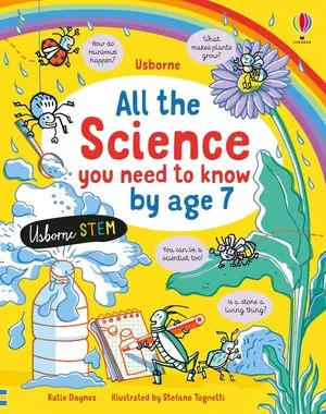 All the Science You Need to Know By Age 7 book cover