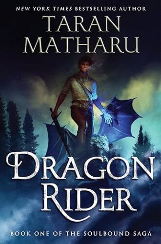 cover of Dragon Rider by Taran Matharu; illustration of a young man standing with a small blue dragon