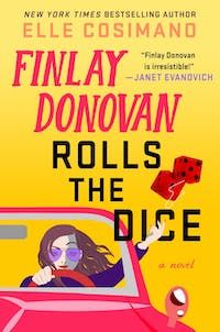 cover image for Finlay Donovan Rolls the Dice