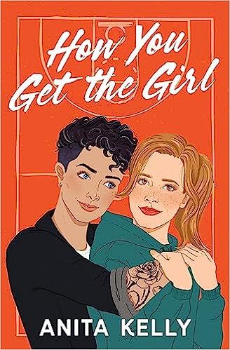 cover of How You Get the Girl by Anita Kelly