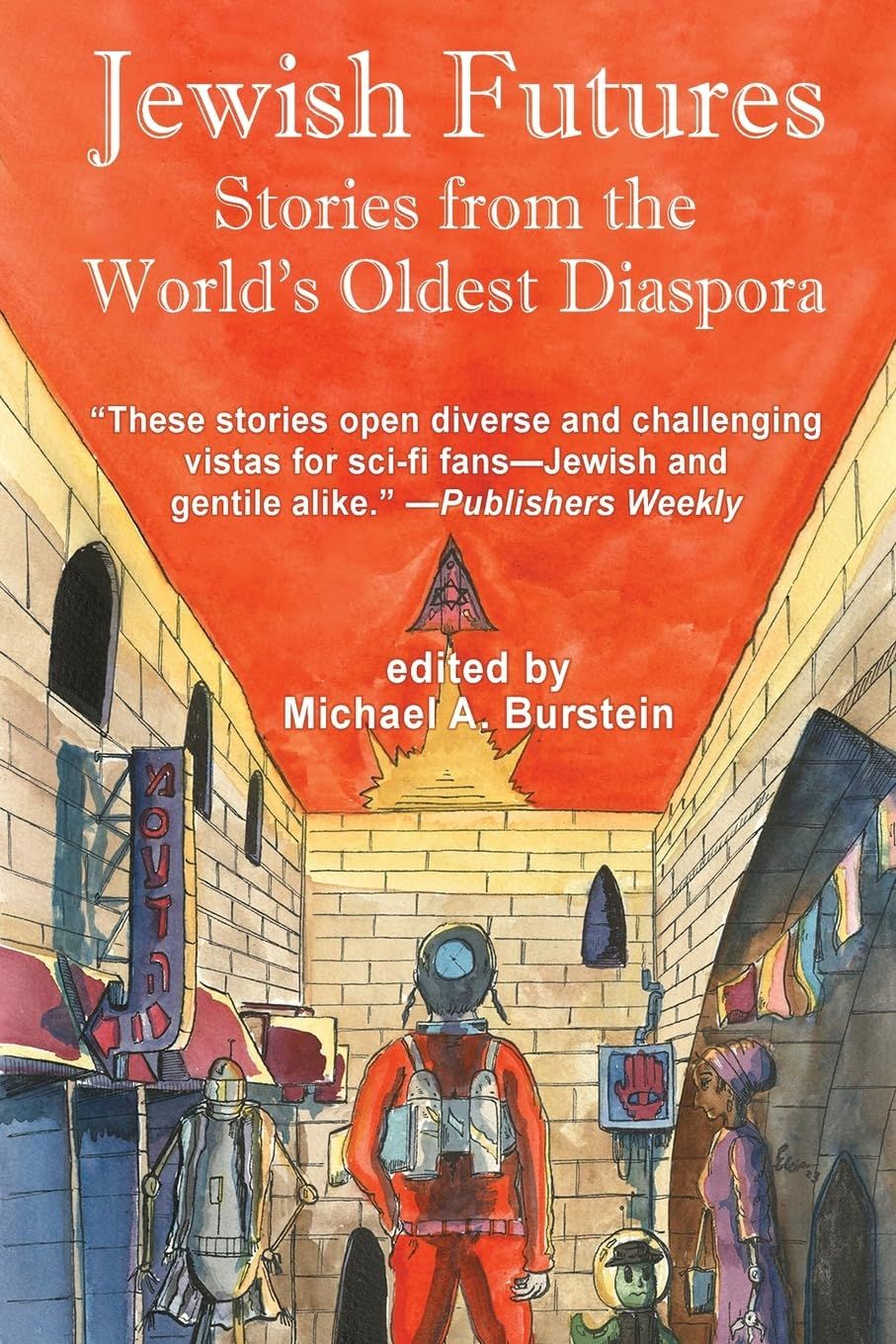 Cover image of Jewish Futures: Science Fiction from the World's Oldest Diaspora