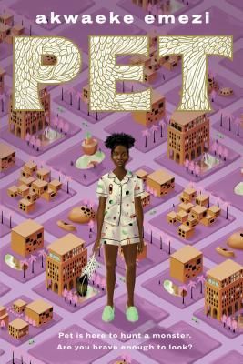 Pet by Akwaeke Emezi Book Cover