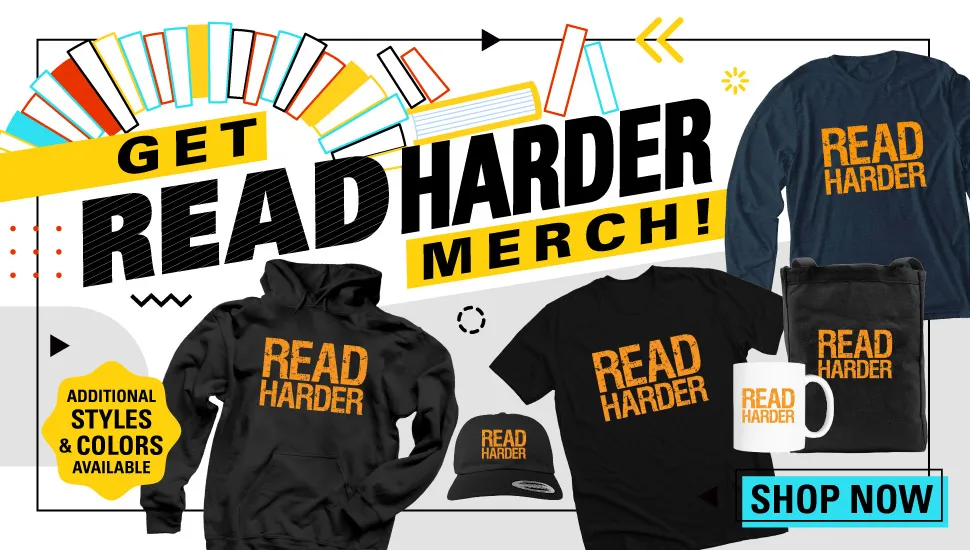 an image that says "Get Read Harder mech!" with photos of shirts, hoodies, mugs, hats, and tote bags with the text Read Harder on them.