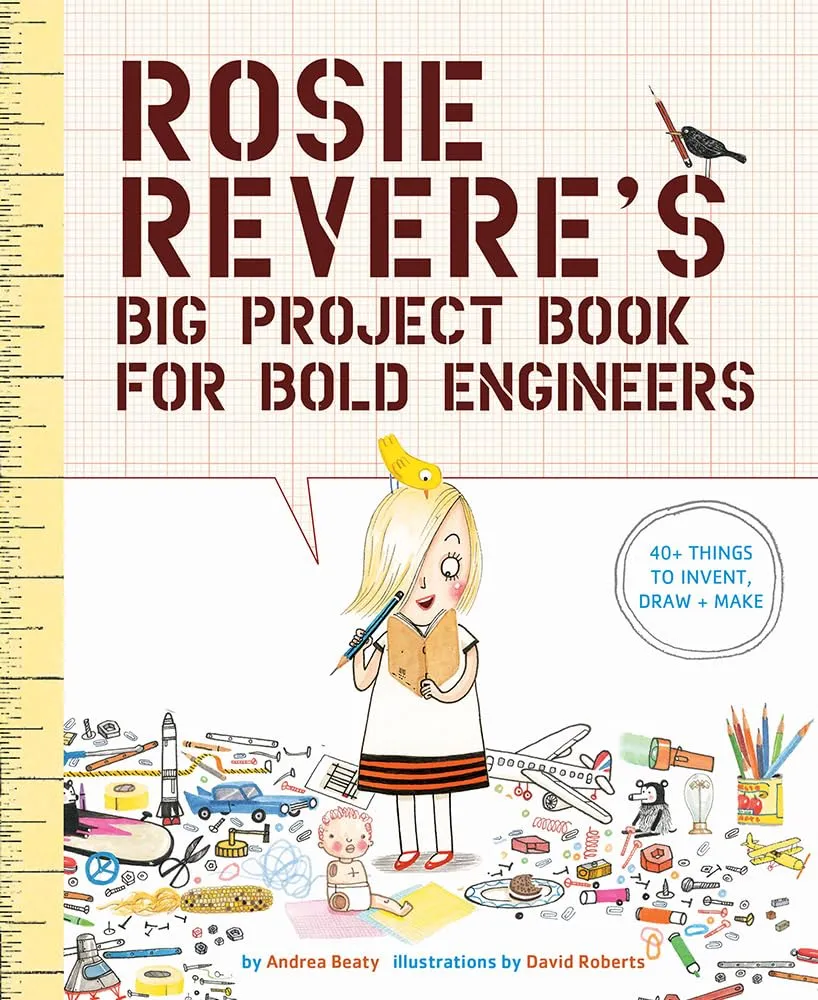 Rosie Revere's Big Project Book for Bold Engineers book cover
