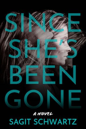 cover image for Since She's Been Gone by Sagit Schwartz