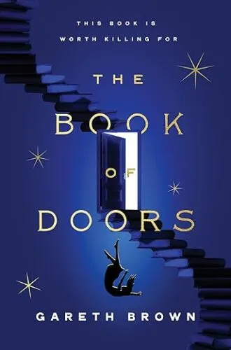 cover of The Book of Doors by Gareth Brown; blue, with a staircase running across the front with an open door in the middle and a woman falling from the door