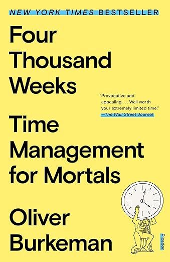 cover of Four Thousand Weeks by Oliver Burkeman