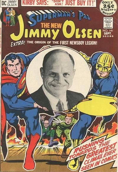 The cover of Jimmy Olsen #141. Superman and Guardian run towards the reader, holding a large circular photo of Don Rickles. Behind them, also running, are Jimmy and Goody.

Captions:

"Kirby Says: 'Don't ask! Just buy it!'"

"Extra! The origin of the First Newsboy Legion!"

"Rushing Towards the Greatest Climax Ever Seen in Comics"